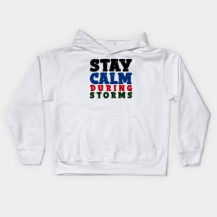 Stay Calm During Storms Kids Hoodie